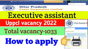 How to fill UPPCL Executive Assistant Online Form 2022. UPPCL Executive Assistant recruitment 2022
