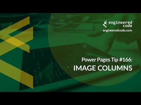 Power Pages Tip #166 - Image Columns - Engineered Code