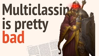 Multiclassing is not Great in D&D