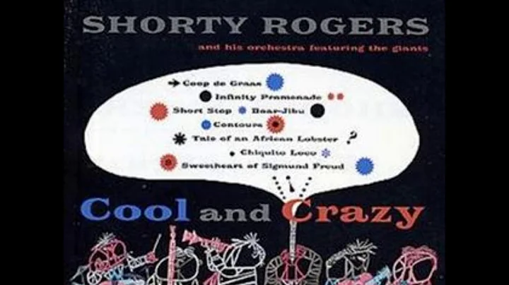 Shorty Rogers -  Cool and Crazy ( Full Album )