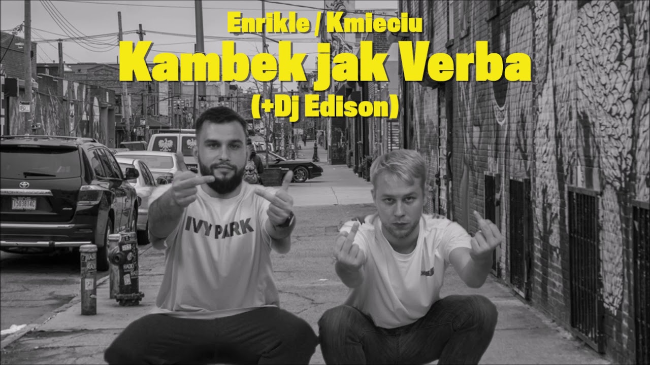 1. Enrikle/Kmieciu - Kambek jak Verba ft. DJ Edison (prod. Gramatik)
