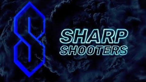 Sharpshooters Intro video