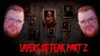 Layers of fear part 2 scared reactions