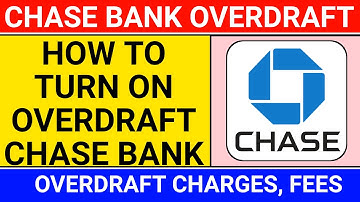 how to overdraft chase bank account | chase bank overdraft | Turn on