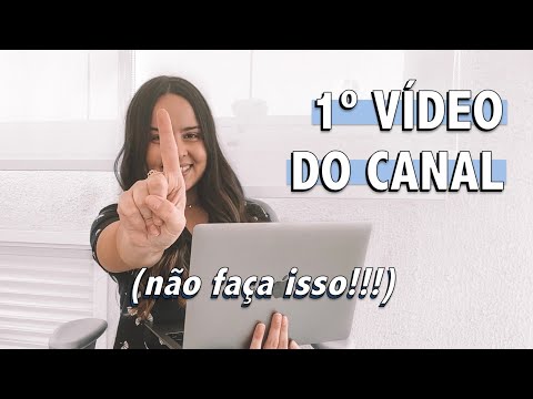 Vídeo: Como Fazer Seu Primeiro Vídeo Para O Youtube