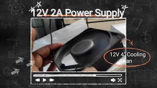 12V 2A Power Adapter | 12V 4inch Cooling Fan | For Incubator, PC Casing Power Supply Cooler