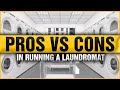 Pros and Cons Of Opening A Laundromat