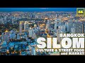 SILOM CULTURE / STREET FOOD and MARKET