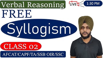 AFCAT 2 2022 - Verbal Reasoning || Syllogism || Class 02 | |Balwinder Singh #afcat #afcatreasoning