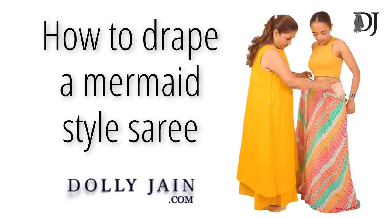 How to drape a mermaid style saree Dolly Jain saree draping styles