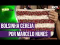 Bolsinha cereja por Marcelo Nunes – 28/02/2018 – Mulher.com