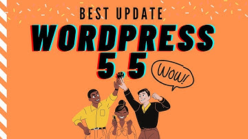 Wordpress 5.5 new features