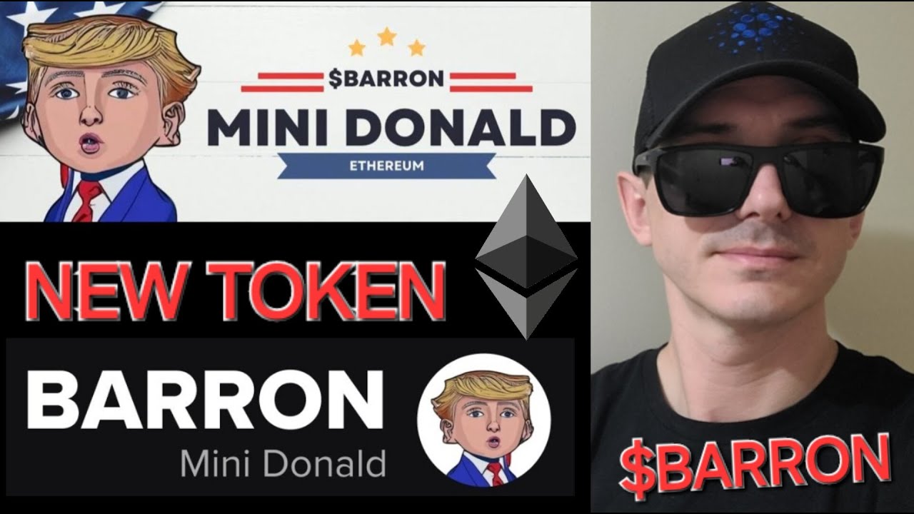 $BARRON - MINI DONALD TOKEN CRYPTO COIN HOW TO BUY BARRON UNISWAP ETH  ETHEREUM TRUMP MAGA MEMECOIN