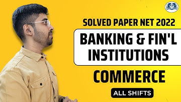 Banking and Financial Institutions | Solved Paper | Detail Explanation | UGC NET Commerce 2022