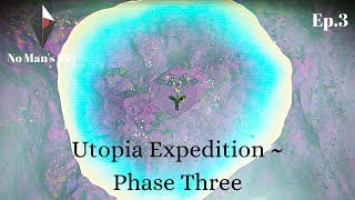 No Man's Sky ~ Utopia Expedition ~ Ep.3 ~ Phase Three Completed! Angry Sentinel's