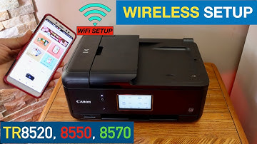 How To Do Wireless WiFi setup in Canon Pixma TR8520 TR8550 TR8570 Printer.