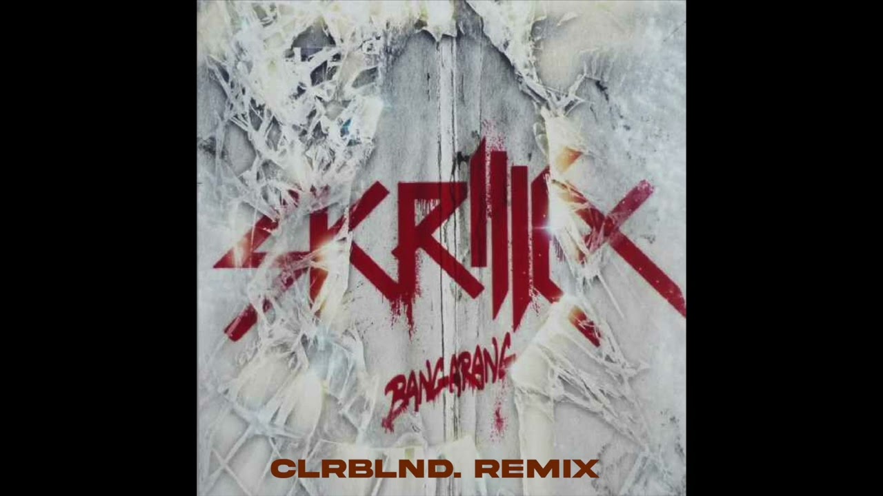 Skrillex - Bangarang (Feat. Sirah) (CLRBLND. Remix