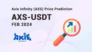 прогноз axie infinity, лютий 2024 року 💛💙 AXS (Axie)