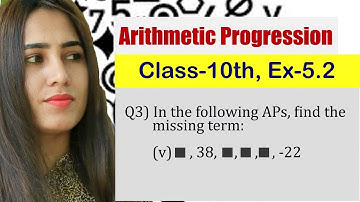 In the following APs, find the missing terms in the boxes: (v) ( ), 38, ( ), ( ), ( ), -22