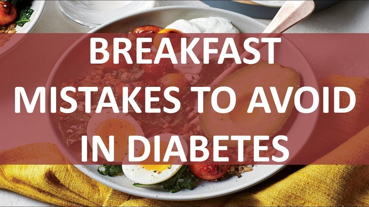 Breakfast Mistakes to Avoid in Diabetes - YouTube