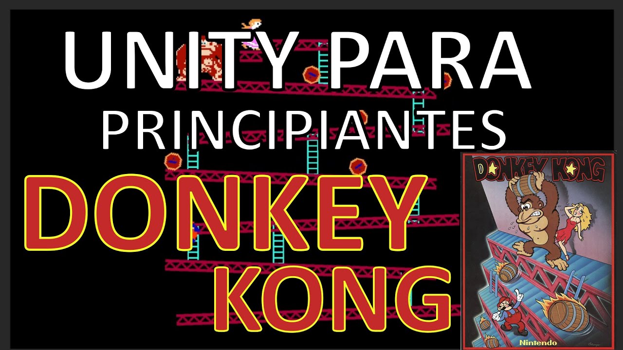 UNITY PARA PRINCIPIANTES: Haciendo Donkey Kong (Arcade) - YouTube