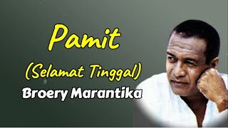 Pamit (Selamat Tinggal)  -  Broery Marantika  (Lirik)