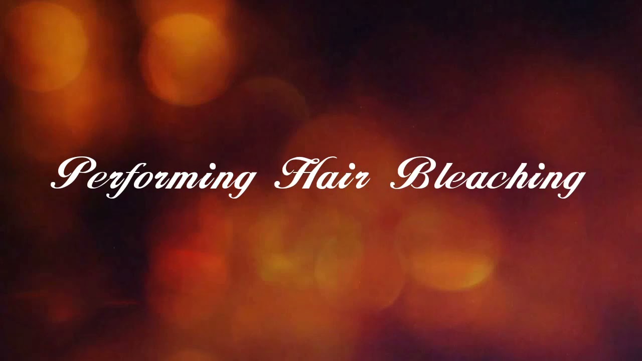 Performing Hairbleaching