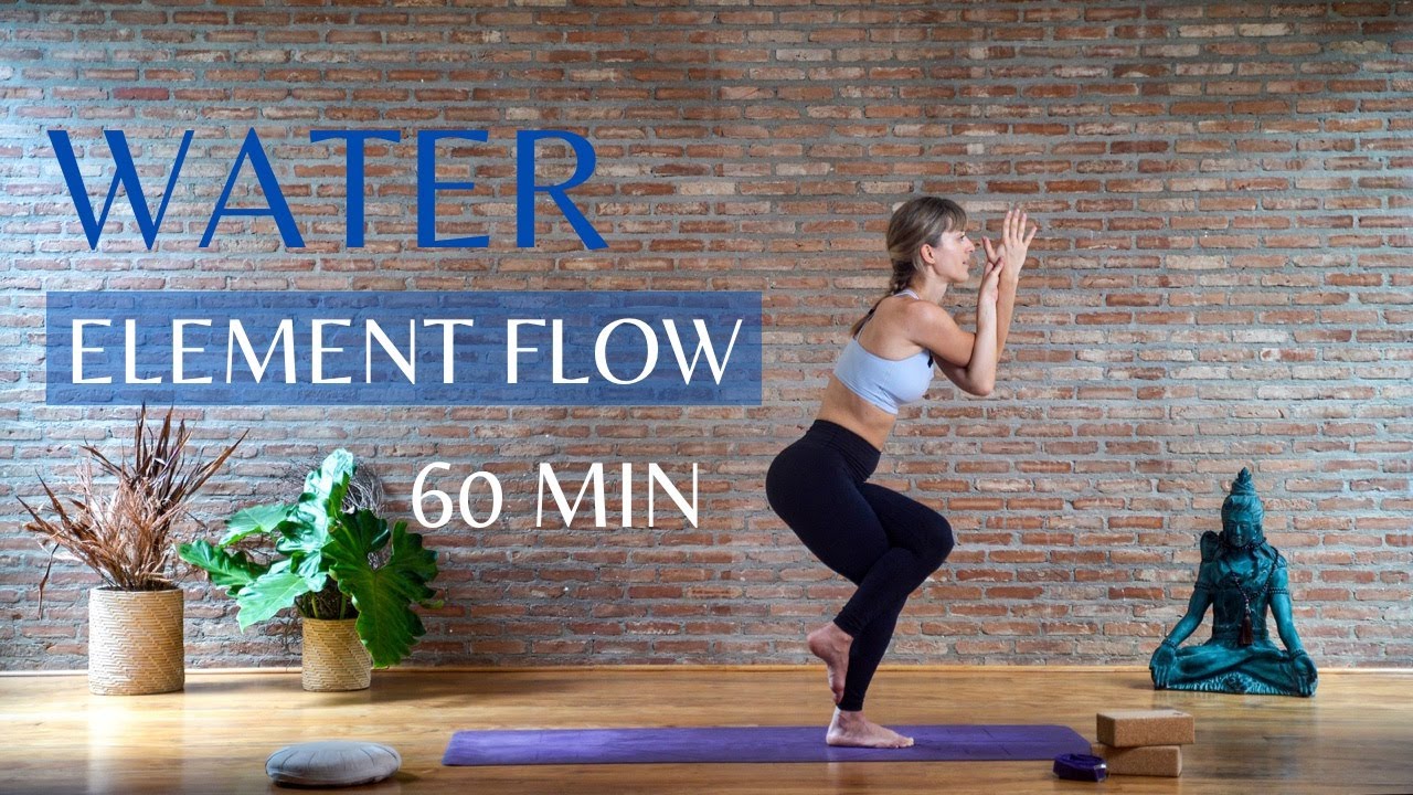 WATER ELEMENT YOGA FLOW 60 min Intermediate level HIPS YouTube