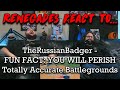 Renegades React to... @TheRussianBadger - FUN FACT: YOU WILL PERISH | Totally Accurate Battlegrounds