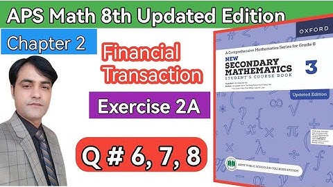 Exercise 2A Question 6, 7, 8 II APS Maths 8th II New Secondary Mathematics Book 3 ,Updated Edition