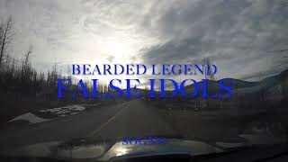 Watch Bearded Legend False Idols video