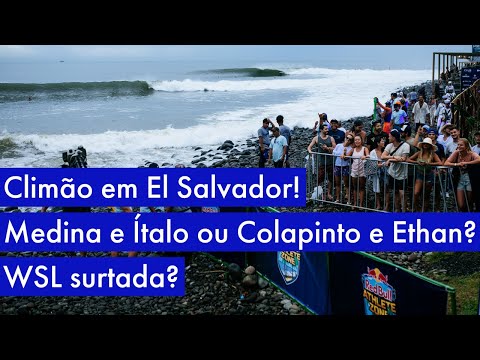 Climão em El Salvador! Medina e Ítalo ou Colapinto e Ethan? WSL surtada?|PDtour 152