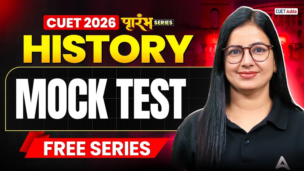 CUET 2026 History | Mock Test 01 | Prarambh Series | By Anita Ma'am ...