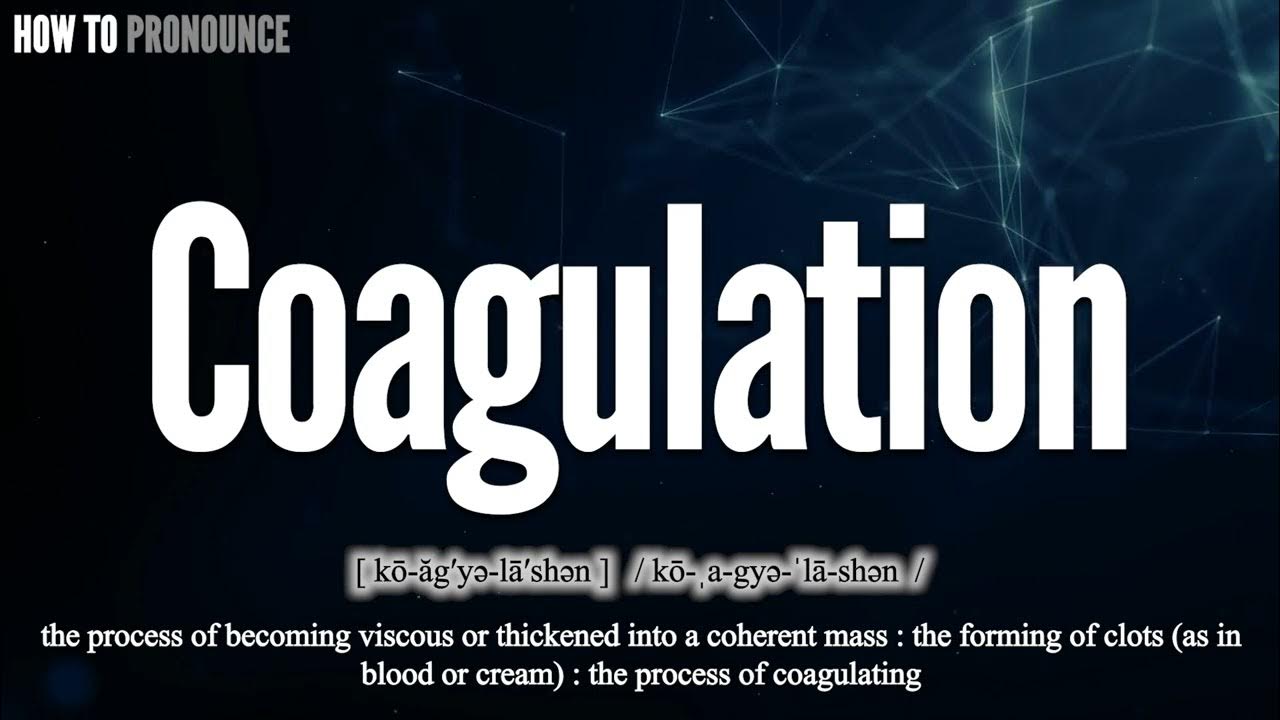 Coagulation Pronunciation How to Pronounce (say) Coagulation