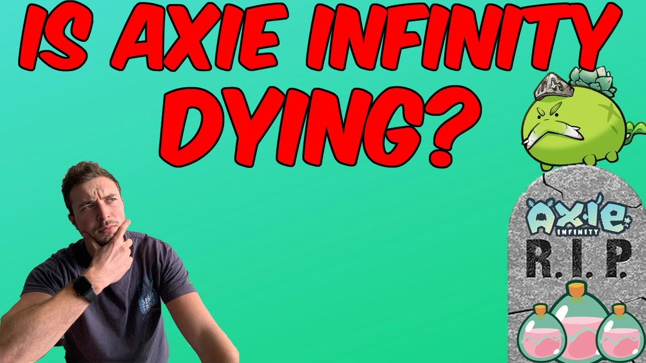 Is Axie Infinity Dying?