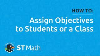 ST Math Creating Assignments