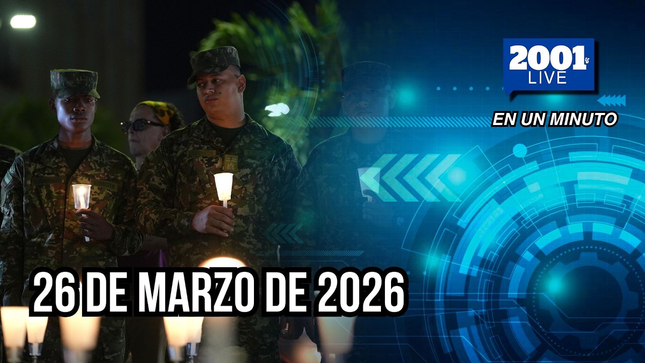 #EnUnMinuto│26 de Marzo de 2026: Los acontecimientos más relevantes del mundo