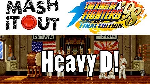 King of Fighters 98 UM FE: Heavy D! Guide