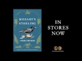 Genius, Inspiration, and Lyanda Haupt&#39;s MOZART&#39;S STARLING