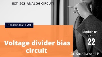 MODULE 01| PART 22 | Voltage divider bias circuit | ECT 202 ANALOG CIRCUITS | KTU S4 ECE