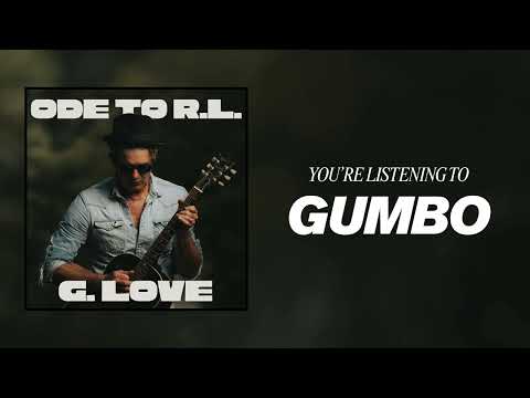 G. Love & Special Sauce - "Gumbo" feat. R. L. Boyce & Van Gordon Martin (Official Audio)