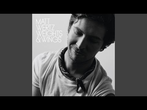 Somebody's Gonna Love You - Matt Wertz