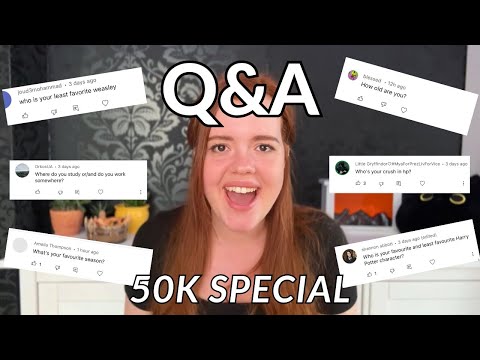 50K SPECIAL Q&A! Harry Potter, super secret details about my life AND MORE