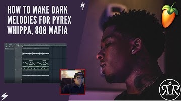How to Make Dark Melodies Like Pyrex Whippa in FL Studio