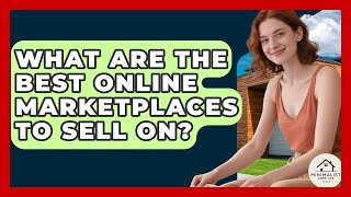 What Are The Best Online Marketplaces To Sell On? - Minimalist Home Life