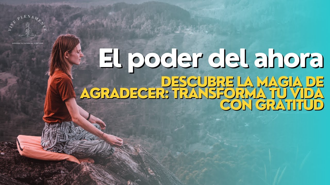 Descubre la Magia de Agradecer: Transforma tu Vida con Gratitud - YouTube