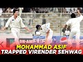 Unplayable Mohammad Asif Trapped Virender Sehwag | Pakistan vs India | 3rd Test, 2006 | PCB | MA2A