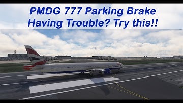 PMDG 777 Parking Brake Help!