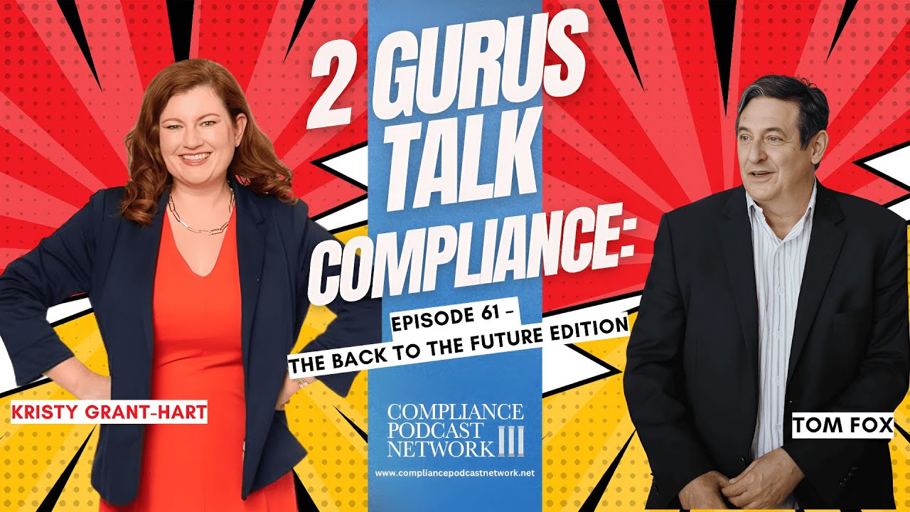 2 Gurus Talk Compliance: Episode 61 – The Back to the Future Edition