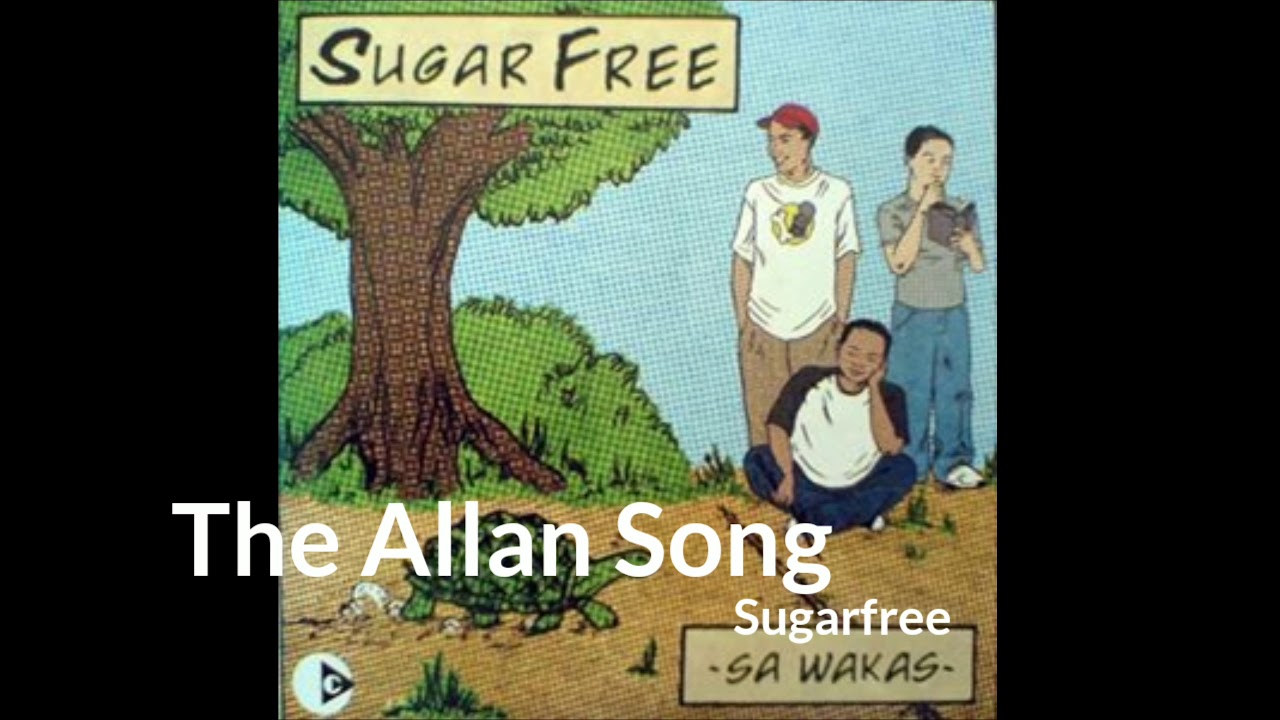 The Allan Song - Sugarfree